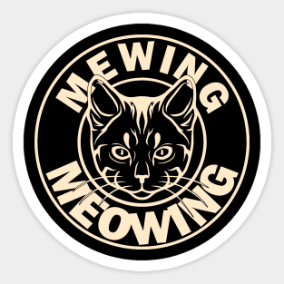 Mewing Not Meowing Funny Cat Meme Meowing Cat Sticker